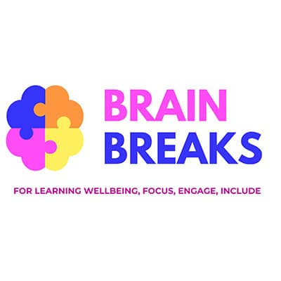 Brain Breaks for Learning Wellbeing – Focus, Engage, Include